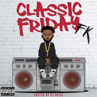 Classic Friday by FK