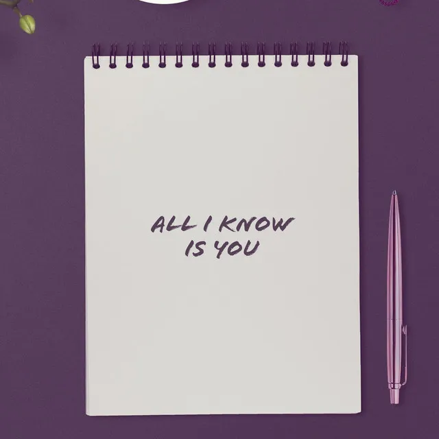 All I know is you