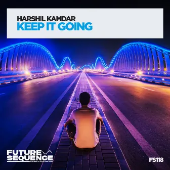 Keep It Going by Harshil Kamdar