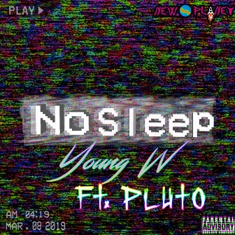 No Sleep by Young W