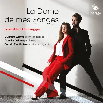 La Dame de mes Songes by Ensemble Il Caravaggio