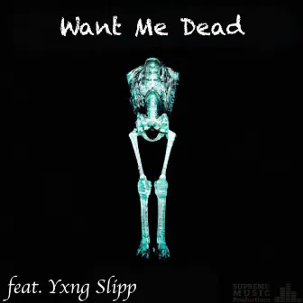 Want Me Dead by Ben Patrick