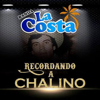 Recordando A Chalino (Banda) by Banda La Costa