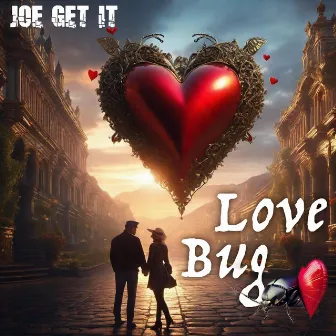 Love Bug by Joe Get It