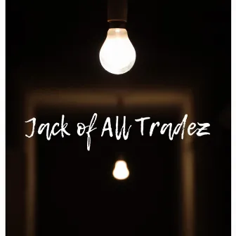 Jack of All Tradez by T-Tony