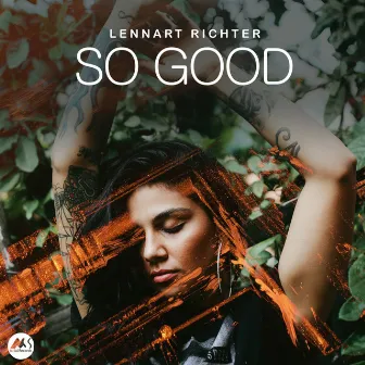 So Good by Lennart Richter