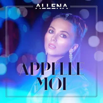 Appelle Moi by Allena