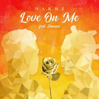 Love on Me by HARMZ