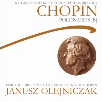 Chopin: National Edition [B] Vol. 1 - Polonaises [B] by Janusz Olejniczak