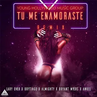 Tu Me Enamoraste by Lary Over