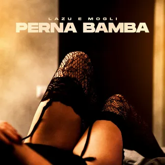 Perna bamba by Mogli MC