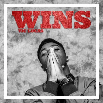 Wins by Vic Lucas