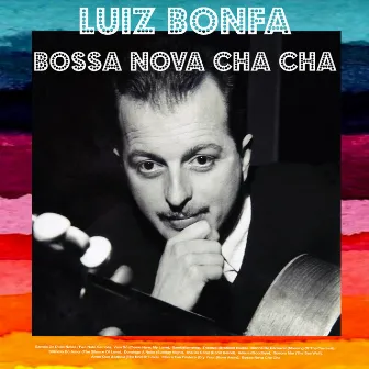 Bossa Nova Cha Cha by Luiz Bonfá