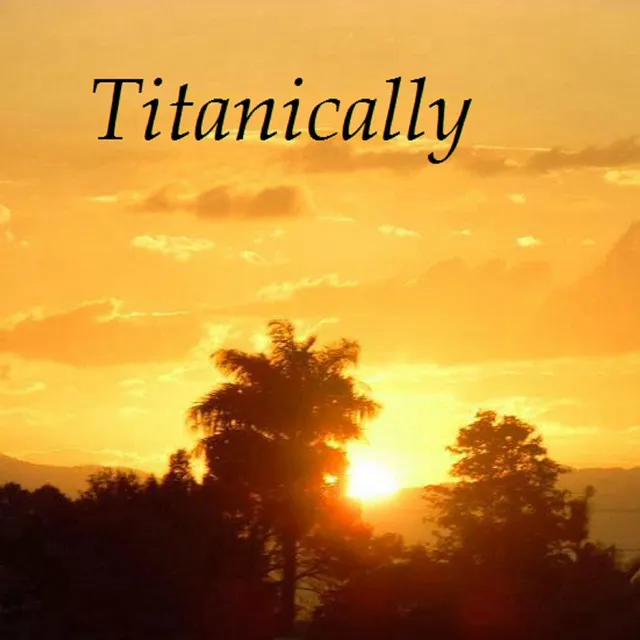 Titanically