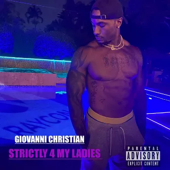 STRICTLY 4 MY LADIES by Giovanni Christian