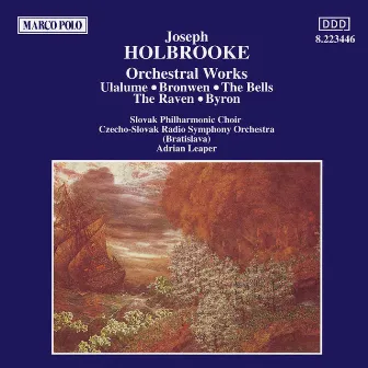 Holbrooke: Orchestral Works by Joseph Holbrooke