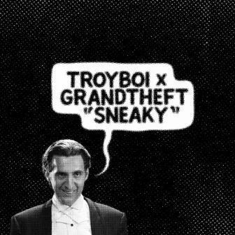 Sneaky by Grandtheft