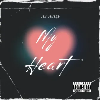 My Heart by Jay Savage