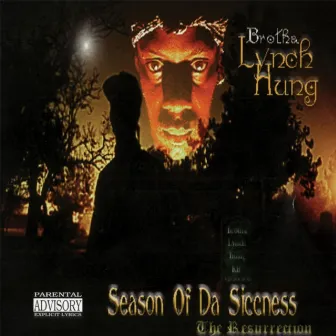 Season of Da Siccness: The Resurrection by Brotha Lynch Hung