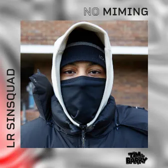 LR #Sin Squad - No Miming by LR