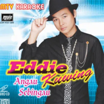 Angau Sebingau by Eddie Kuwing