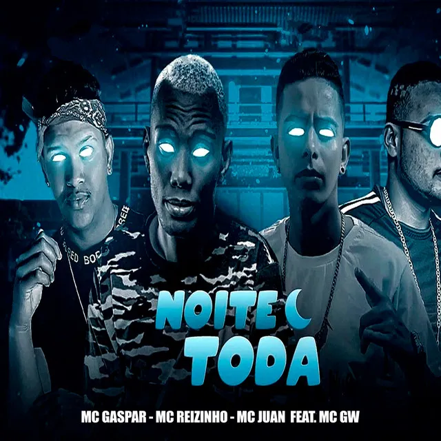 Noite Toda (feat. Mc Gw)