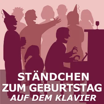 Ständchen zum Geburtstag auf dem Klavier by Geburtstagslieder