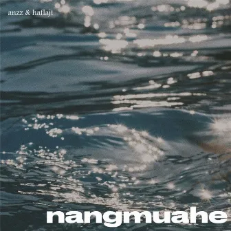 nangmuahe by Anzz