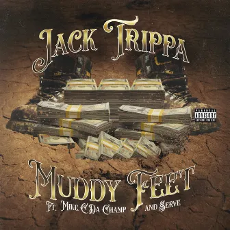 Muddy Feet by Jack Trippa