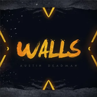 Walls by Austin Deadman