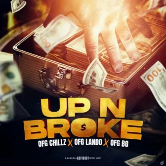 Up n Broke by OFG Chillz