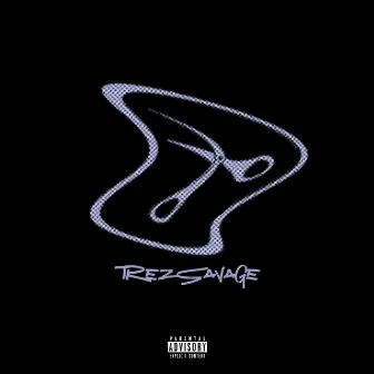 TREZ...SAVAGE by Ty Savage