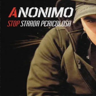 Stop strada pericolosa by Anónimo