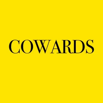 Cowards by Vox and the Hound