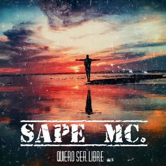 Quiero Ser Libre by Sape MC