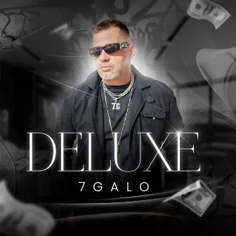 Deluxe by 7Galo