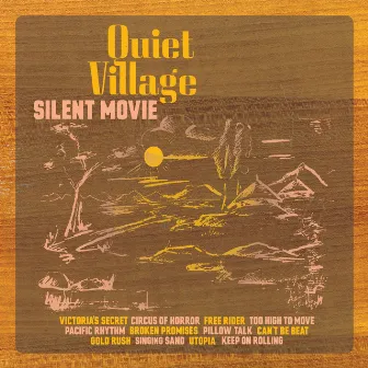 Silent Movie by Quiet Village