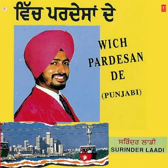 Wich Pardesan De by Surinder Laadi