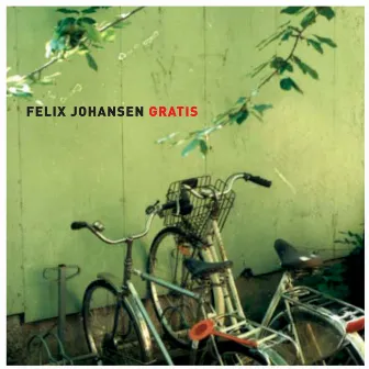 Gratis by Felix Johansen