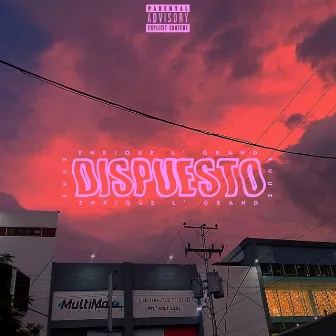 Dispuesto by Enrique L' GranD