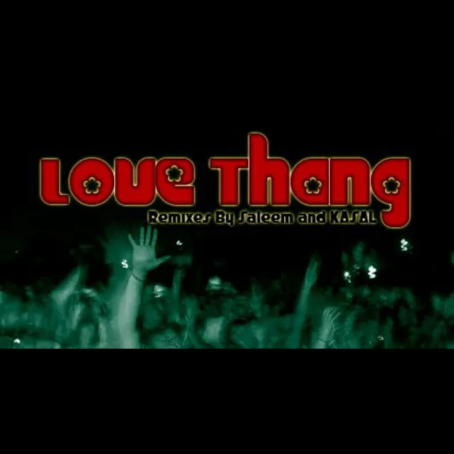 Love Thang (Kasal Remix)