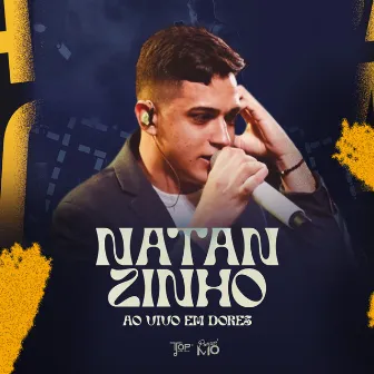 Ao Vivo em Dores by Natanzinho Lima