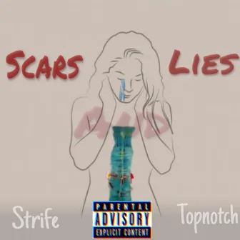 Scars And Lies by Strife