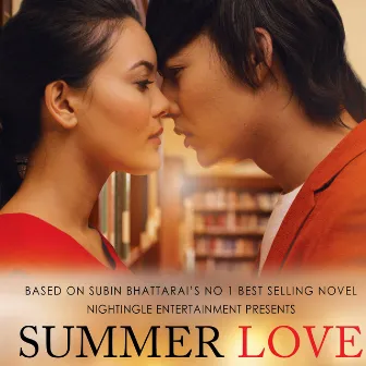 Summer Love (Original Motion Picture Soundtrack) by Pushpan Pradhan