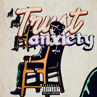 Trust Anxiety by Austen Tree$