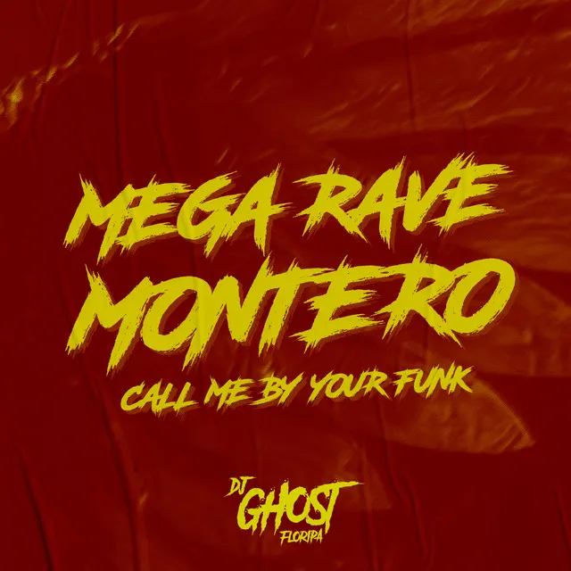 Mega Rave Montero (Call Me by Your Funk)