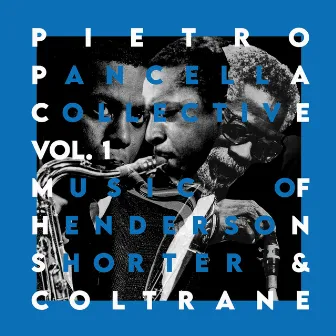 Vol. 1: Music of Henderson, Shorter & Coltrane by Christian Mascetta