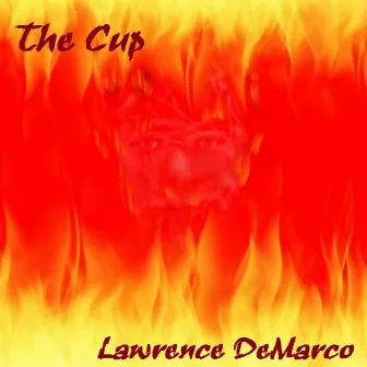 The Cup by Lawrence DeMarco