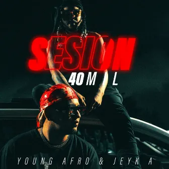 Sesion 40 Mil by Young Afro