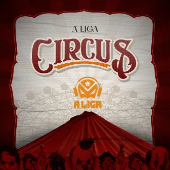 Circus (Radio Edit) by A LIGA